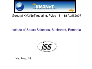General KM3NeT meeting, Pylos 15 – 18 April 2007