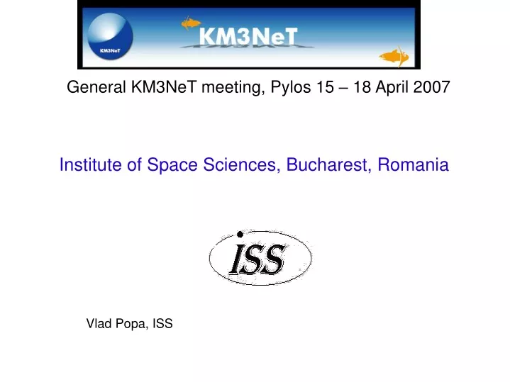 general km3net meeting pylos 15 18 april 2007
