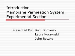 Introduction Membrane Permeation System Experimental Section