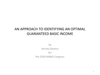 AN APPROACH TO IDENTIFYING AN OPTIMAL GUARANTEED BASIC INCOME