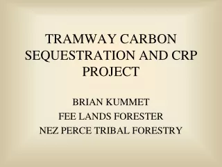 TRAMWAY CARBON SEQUESTRATION AND CRP PROJECT