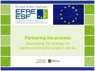 Partnering the process Developing the strategy for communicating EU-funds in 2014+