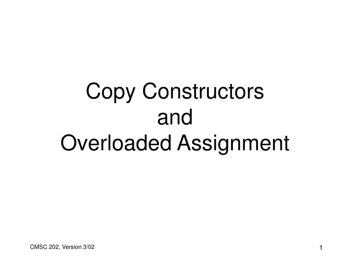 copy constructors and overloaded assignment