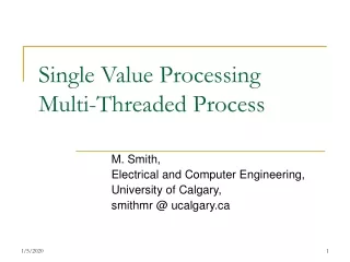 Single Value Processing Multi-Threaded Process