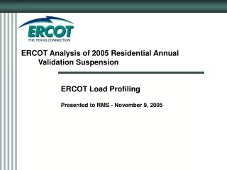 ERCOT Analysis of 2005 Residential Annual Validation Suspension