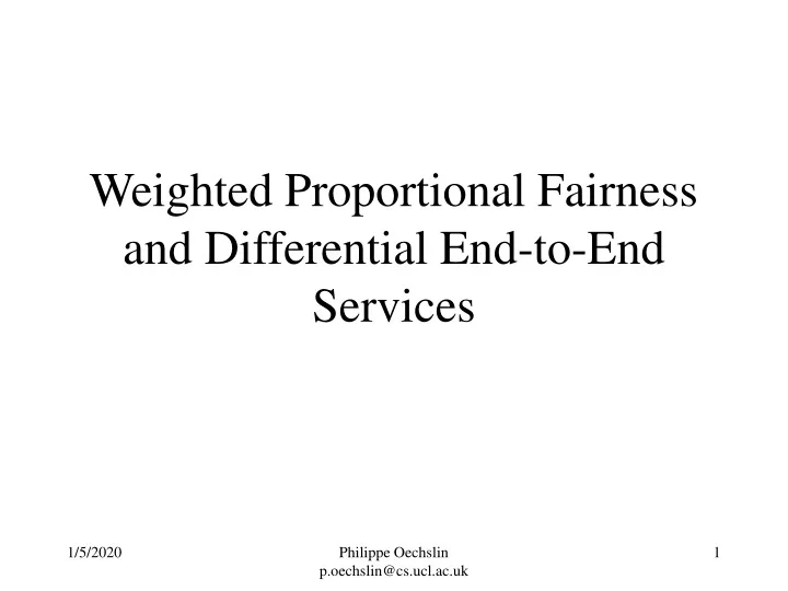 weighted proportional fairness and differential end to end services