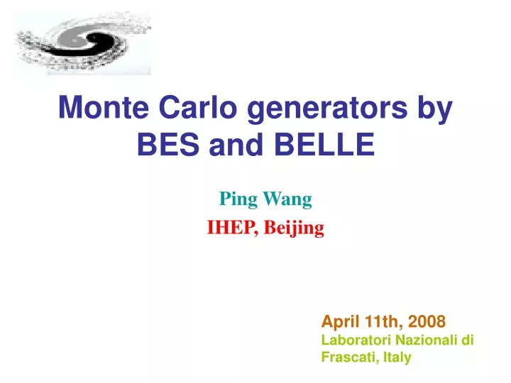 monte carlo generators by bes and belle