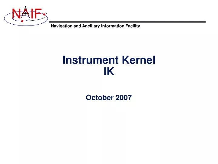 instrument kernel ik