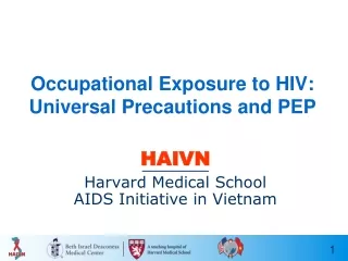 Occupational Exposure to HIV:  Universal Precautions and PEP