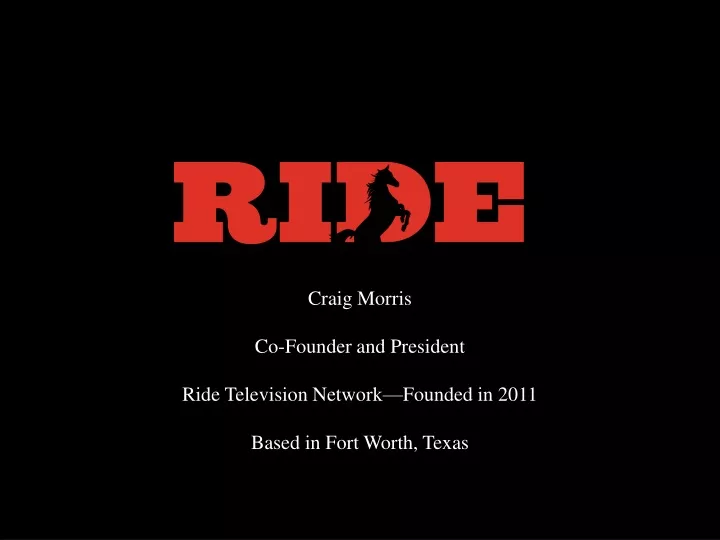 craig morris co founder and president ride