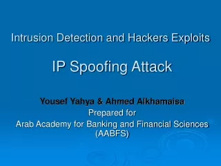 Intrusion Detection and Hackers Exploits IP Spoofing Attack