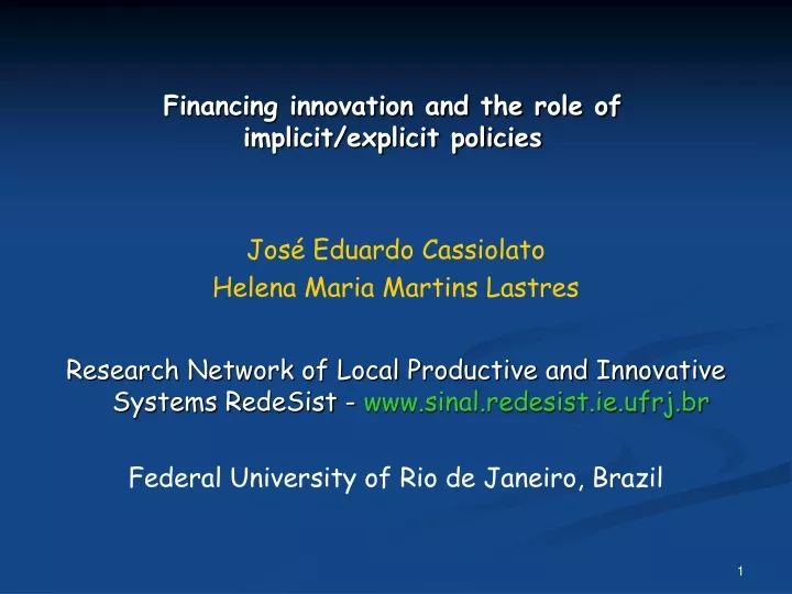 financing innovation and the role of implicit explicit policies