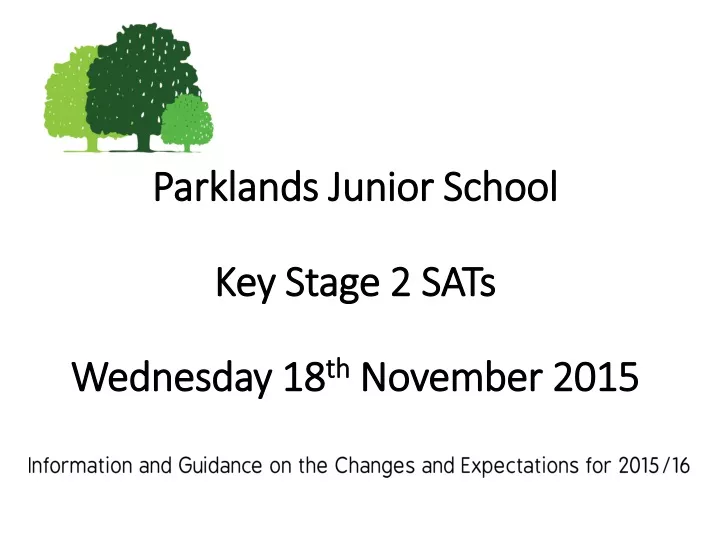 parklands junior school key stage 2 sats wednesday 18 th november 2015