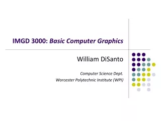 IMGD 3000:  Basic Computer Graphics