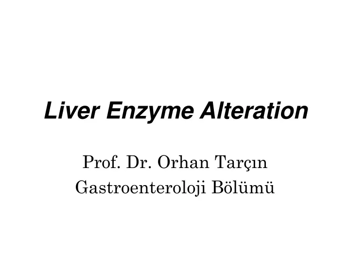 liver enzyme alteration