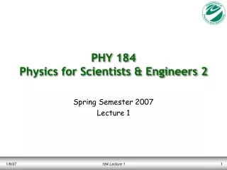PHY 184 Physics for Scientists &amp; Engineers 2