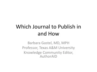Which Journal to Publish in and How