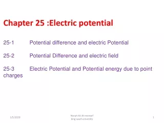 Chapter 25 :Electric potential 25-1          Potential difference and electric Potential