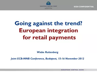 Going against the trend? European integration  for retail payments