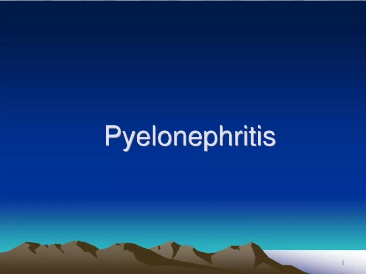 pyelonephritis