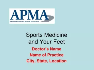 Sports Medicine  and Your Feet