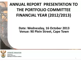 ANNUAL REPORT  PRESENTATION TO THE PORTFOLIO COMMITTEE FINANCIAL YEAR (2012/2013)