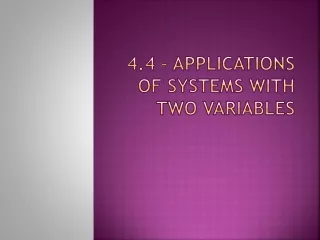 4.4 – Applications of systems with two variables