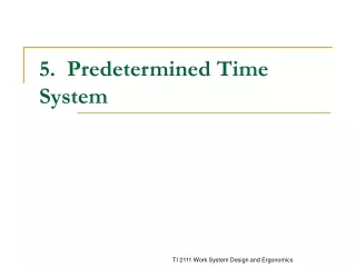 5.  Predetermined Time System