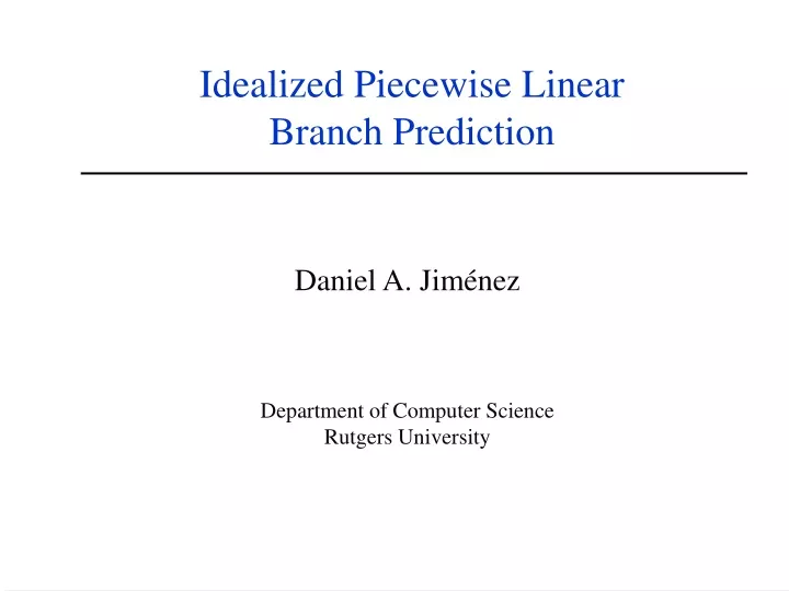 idealized piecewise linear branch prediction