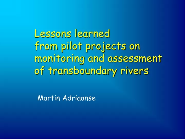 lessons learned from pilot projects on monitoring