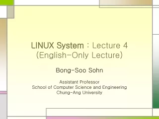 LINUX System  : Lecture 4 (English-Only Lecture)