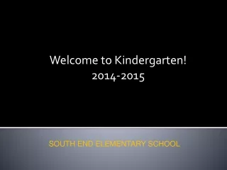 Welcome to Kindergarten! 2014-2015