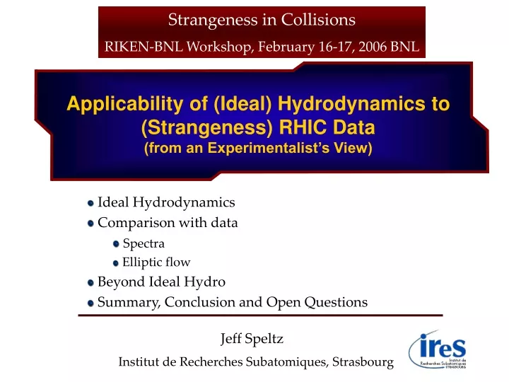 applicability of ideal hydrodynamics to strangeness rhic data from an experimentalist s view