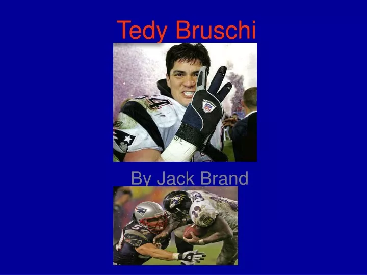 tedy bruschi