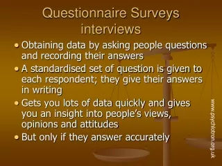 Questionnaire Surveys interviews