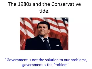 The 1980s and the Conservative tide.