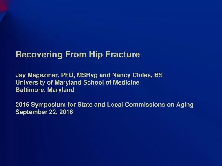 recovering from hip fracture jay magaziner