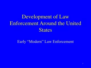 Development of Law Enforcement Around the United States