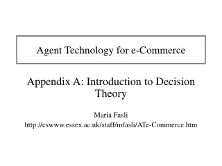 Agent Technology for e-Commerce