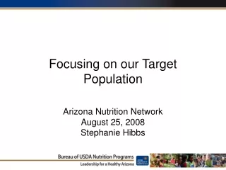 Focusing on our Target Population