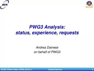 PWG3 Analysis: status, experience, requests