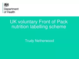 UK voluntary Front of Pack  nutrition labelling scheme  Trudy Netherwood