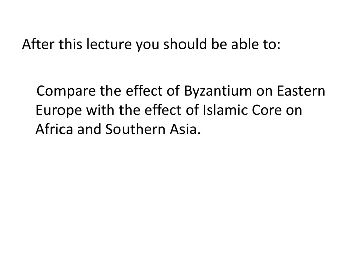 after this lecture you should be able to compare