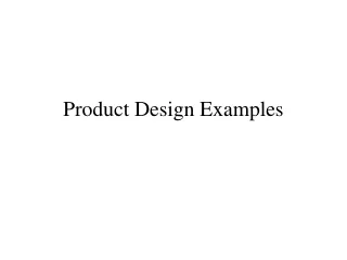 Product Design Examples