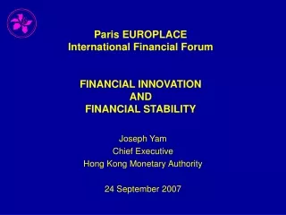 Paris EUROPLACE International Financial Forum FINANCIAL INNOVATION AND FINANCIAL STABILITY