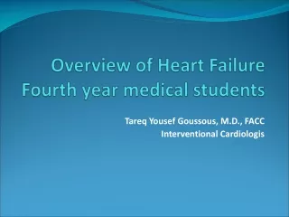 Overview of Heart Failure Fourth year medical students