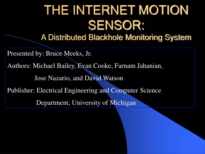 the internet motion sensor a distributed blackhole monitoring system