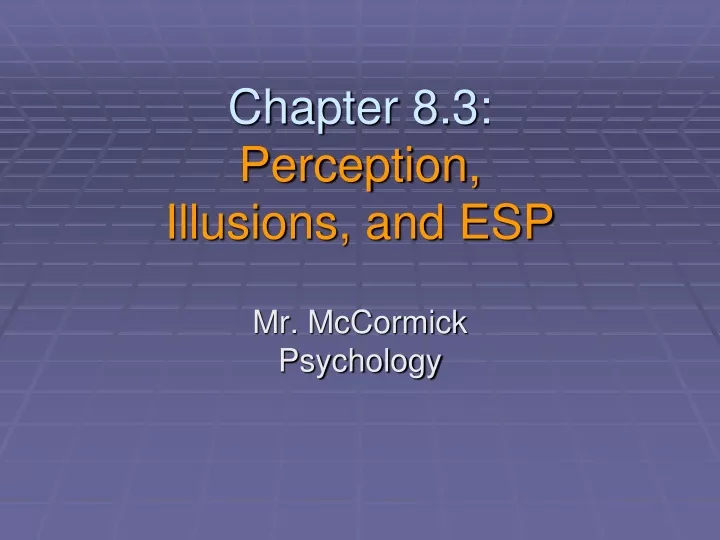 chapter 8 3 perception illusions and esp