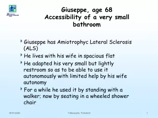 Giuseppe, age 68 Accessibility of a very small bathroom