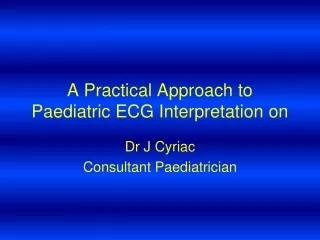 A Practical Approach to Paediatric ECG Interpretation on